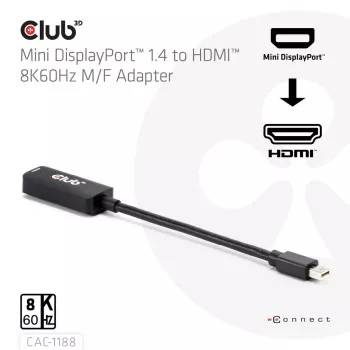 Adapters Club 3D Mini DisplayPort 1.4 uz HDMI 8K60Hz M/F, Mini DisplayPort savienotājs